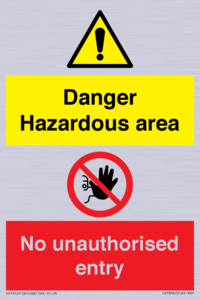 Danger Hazardous area
No unauthorsied entry